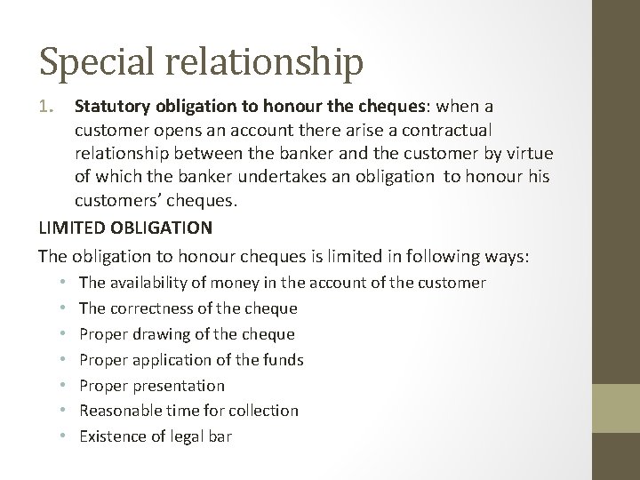 Special relationship 1. Statutory obligation to honour the cheques: when a customer opens an