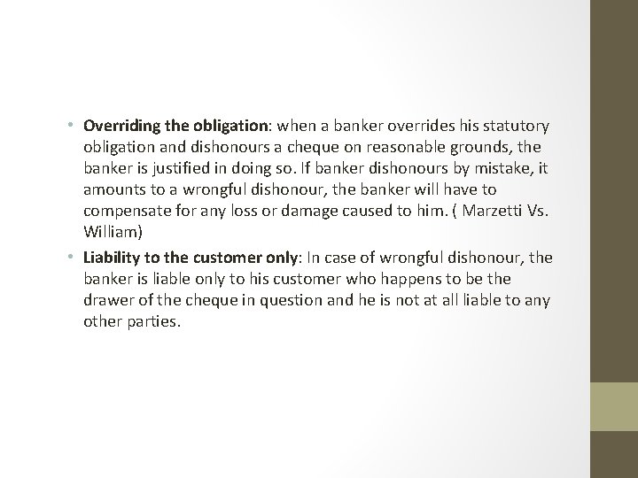  • Overriding the obligation: when a banker overrides his statutory obligation and dishonours