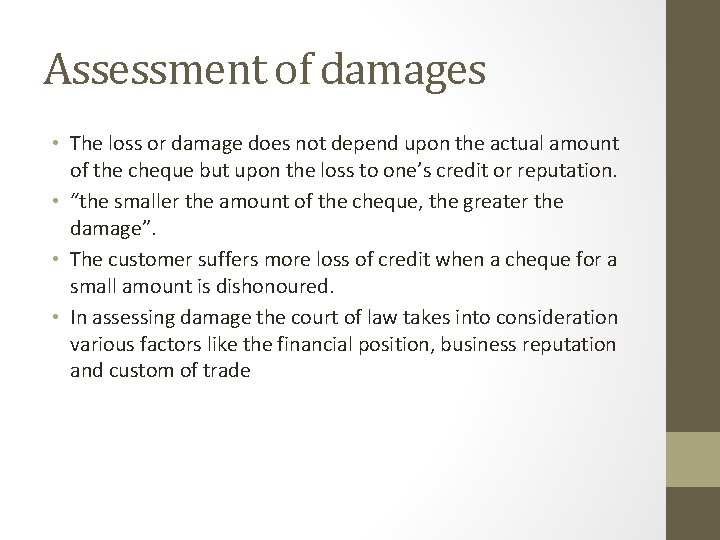 Assessment of damages • The loss or damage does not depend upon the actual