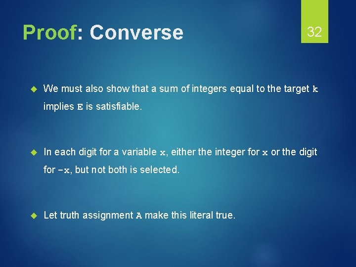 Proof: Converse 32 We must also show that a sum of integers equal to
