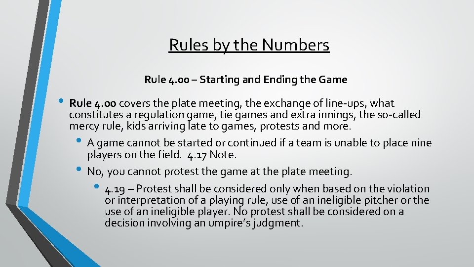Rules by the Numbers Rule 4. 00 – Starting and Ending the Game •