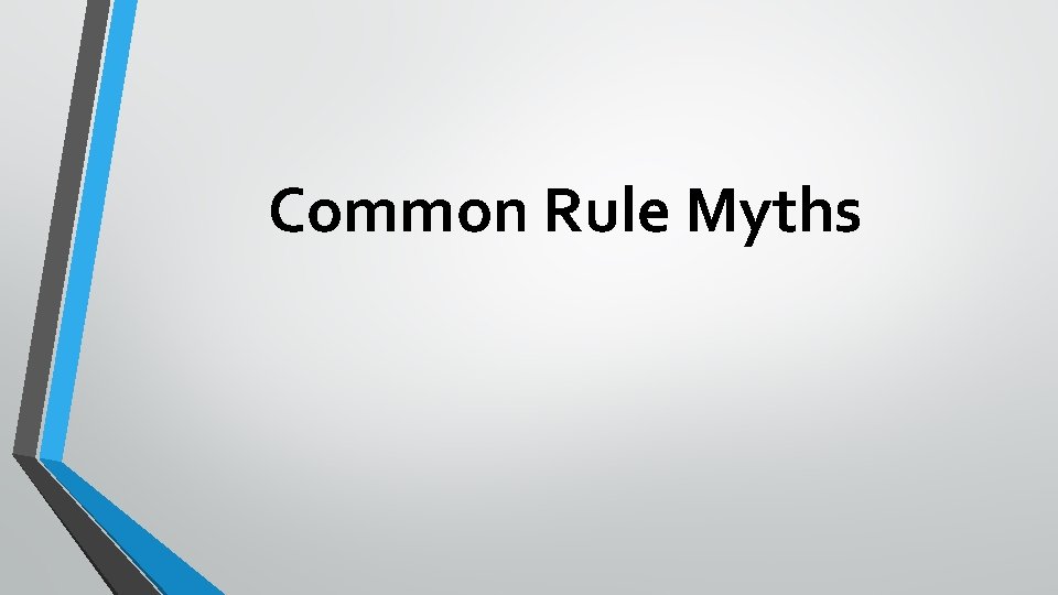 Common Rule Myths 