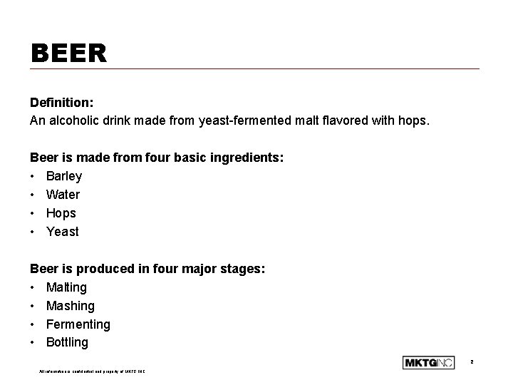 BEER Definition: An alcoholic drink made from yeast-fermented malt flavored with hops. Beer is
