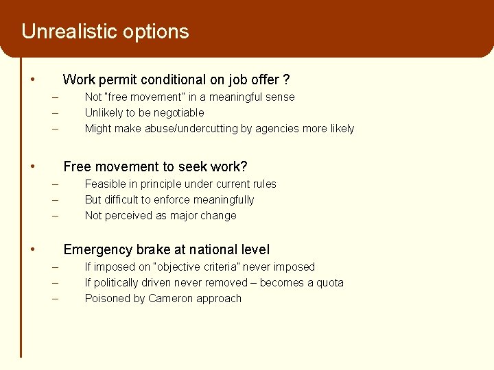 Unrealistic options • Work permit conditional on job offer ? – – – •