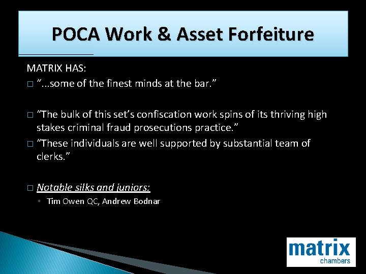 POCA Work & Asset Forfeiture MATRIX HAS: � “. . . some of the
