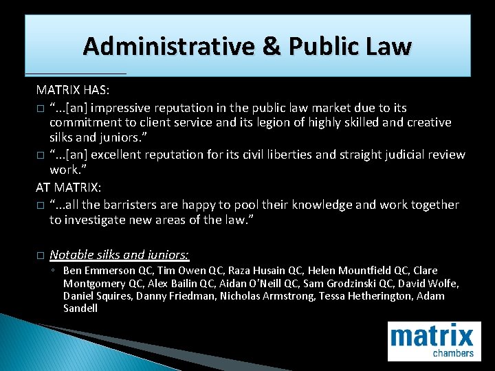 Administrative & Public Law MATRIX HAS: � “. . . [an] impressive reputation in