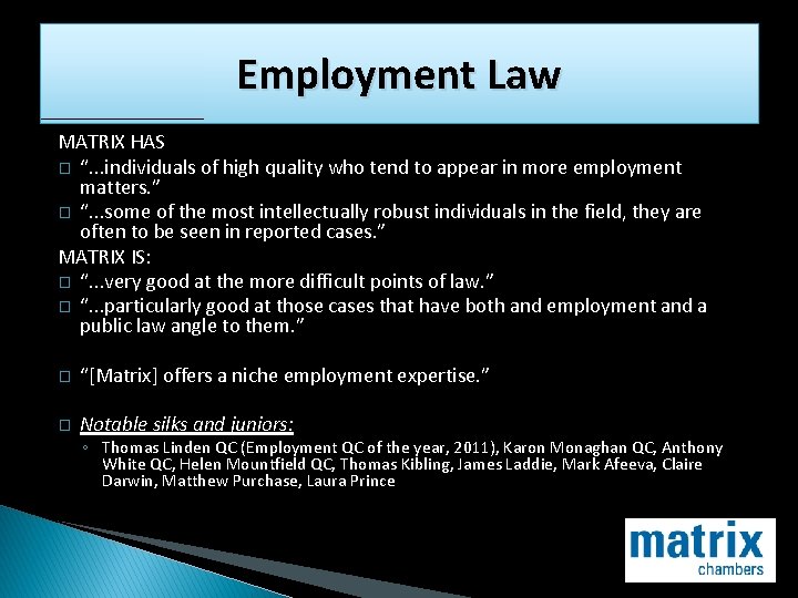 Employment Law MATRIX HAS � “. . . individuals of high quality who tend