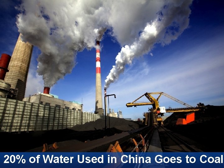 20% of Water Used in China Goes to Coal 