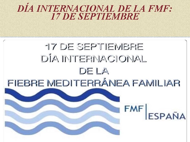 DÍA INTERNACIONAL DE LA FMF: 17 DE SEPTIEMBRE 