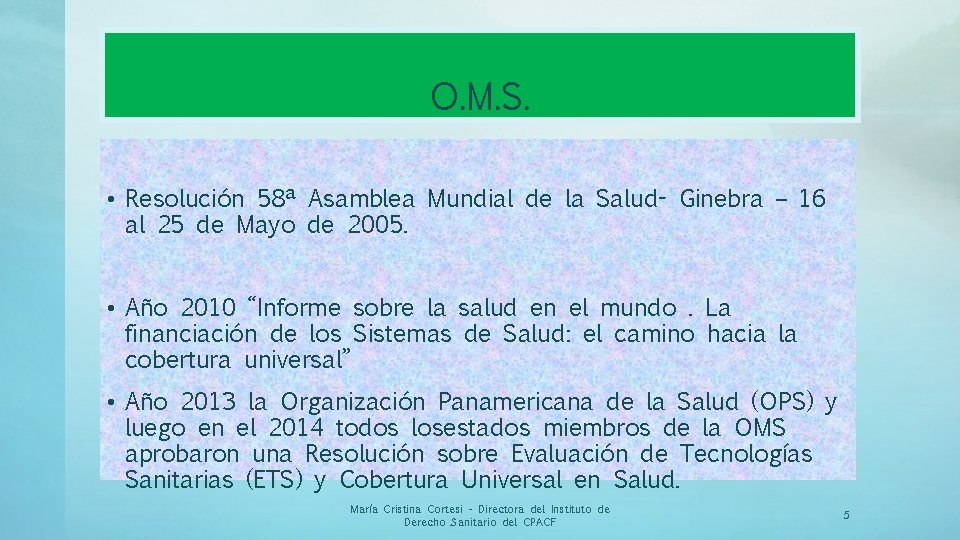 O. M. S. • Resolución 58ª Asamblea Mundial de la Salud- Ginebra – 16