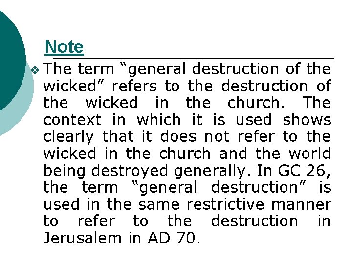 Note v The term “general destruction of the wicked” refers to the destruction of