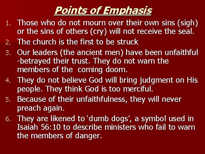 Points of Emphasis 1. 2. 3. 4. 5. 6. Those who do not mourn
