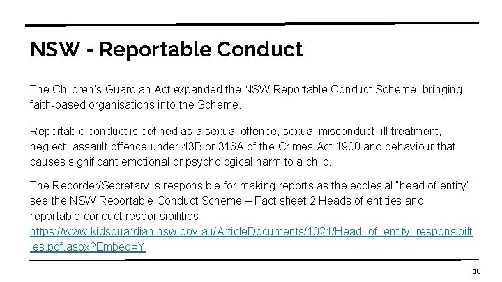 NSW - Reportable Conduct The Children’s Guardian Act expanded the NSW Reportable Conduct Scheme,