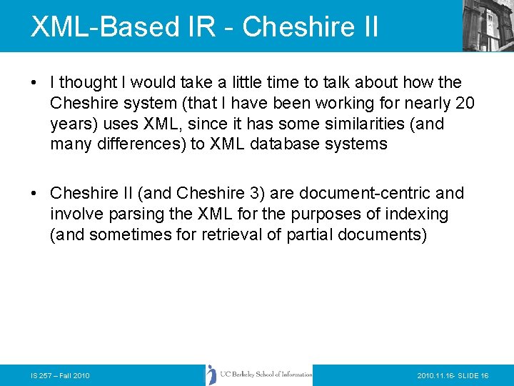 XML-Based IR - Cheshire II • I thought I would take a little time