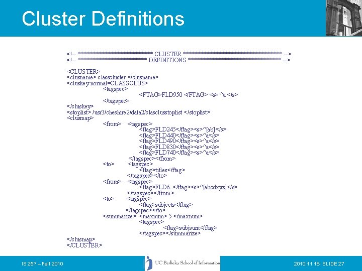 Cluster Definitions <!-- ************* CLUSTER ***************** --> <!-- ************ DEFINITIONS **************** --> <CLUSTER> <clusname>
