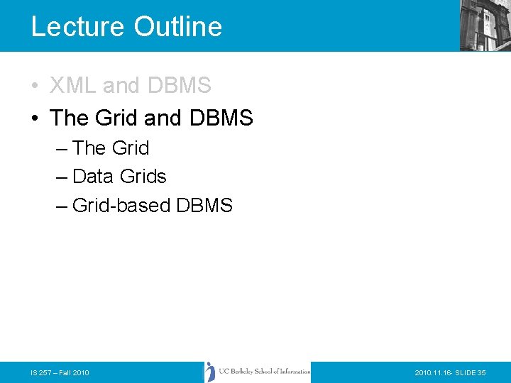 Lecture Outline • XML and DBMS • The Grid and DBMS – The Grid