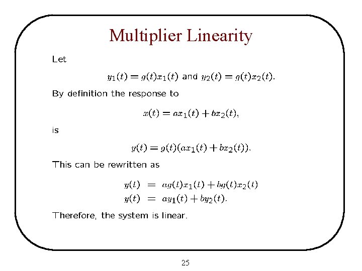 Multiplier Linearity 25 