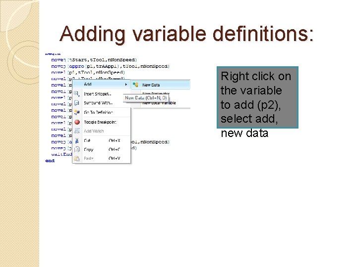 Adding variable definitions: Right click on the variable to add (p 2), select add,