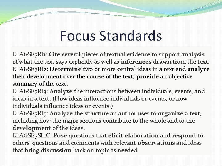 Focus Standards ELAGSE 7 RI 1: Cite several pieces of textual evidence to support