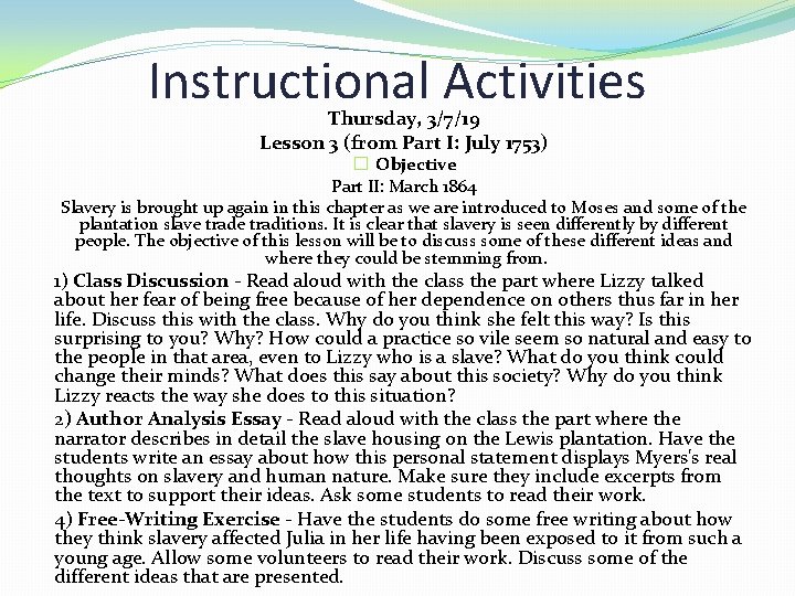 Instructional Activities Thursday, 3/7/19 Lesson 3 (from Part I: July 1753) � Objective Part