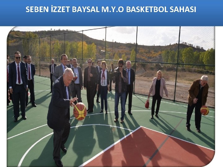 SEBEN İZZET BAYSAL M. Y. O BASKETBOL SAHASI 