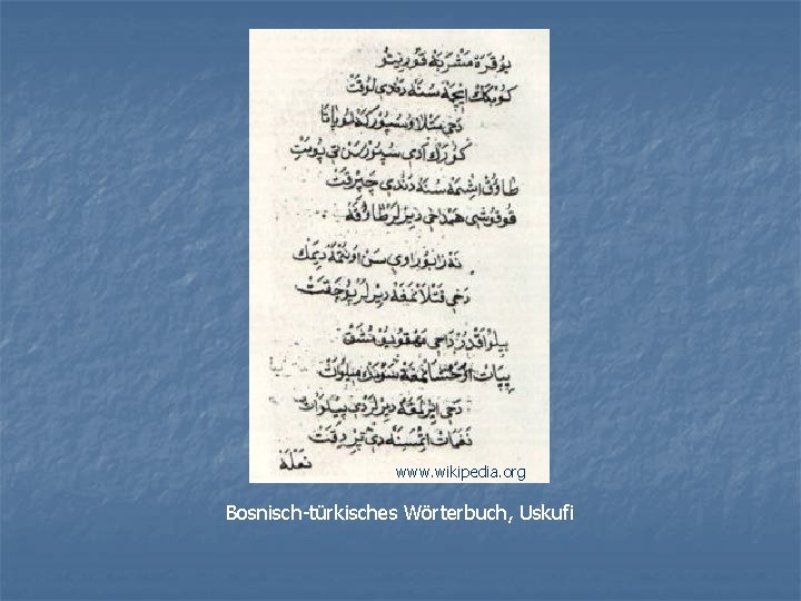www. wikipedia. org Bosnisch-türkisches Wörterbuch, Uskufi 