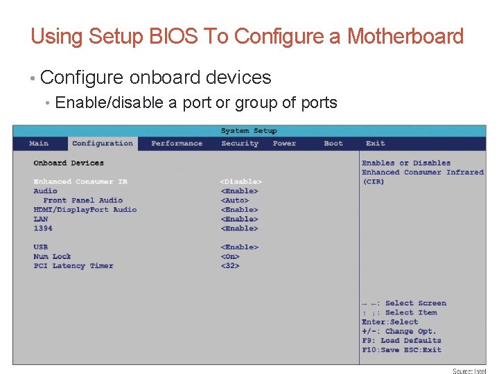 Using Setup BIOS To Configure a Motherboard • Configure onboard devices • Enable/disable a