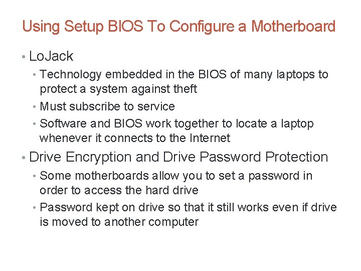 Using Setup BIOS To Configure a Motherboard • Lo. Jack • Technology embedded in