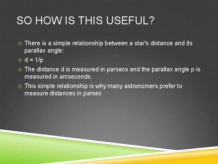 SO HOW IS THIS USEFUL? There is a simple relationship between a star's distance