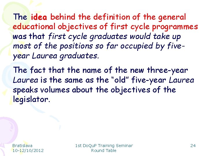 The idea behind the definition of the general educational objectives of first cycle programmes