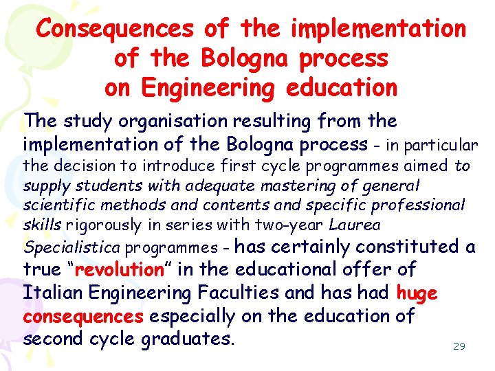 Consequences of the implementation of the Bologna process on Engineering education The study organisation