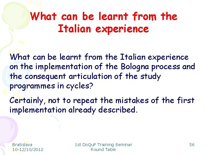 What can be learnt from the Italian experience on the implementation of the Bologna