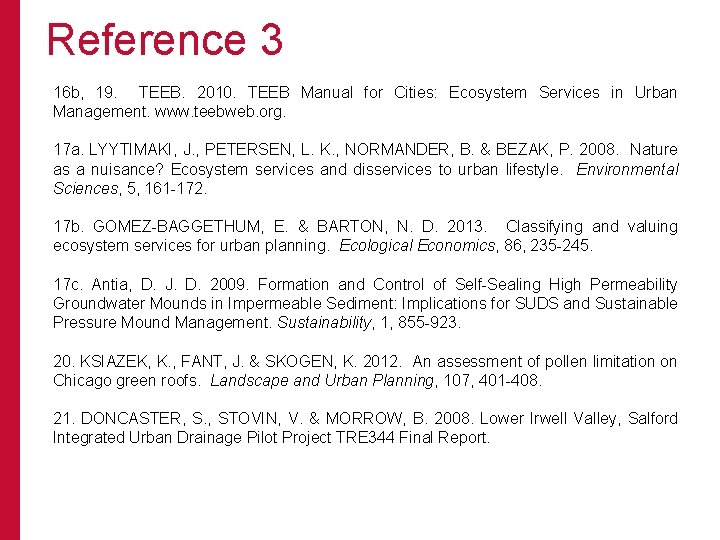 Reference 3 16 b, 19. TEEB. 2010. TEEB Manual for Cities: Ecosystem Services in