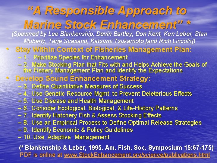 “A Responsible Approach to Marine Stock Enhancement” * (Spawned by Lee Blankenship, Devin Bartley,