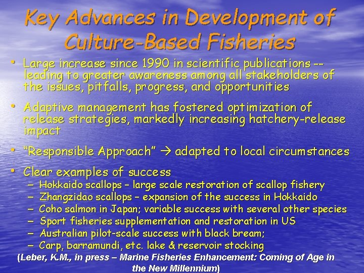 Key Advances in Development of Culture-Based Fisheries • Large increase since 1990 in scientific