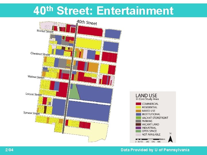 40 th Street: Entertainment 2/04 Data Provided by U of Pennsylvania 