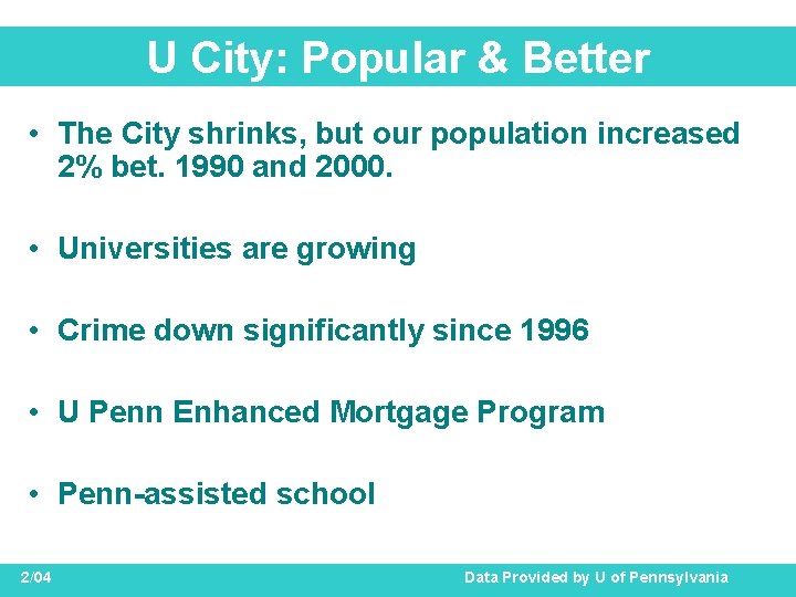 U City: Popular & Better • The City shrinks, but our population increased 2%