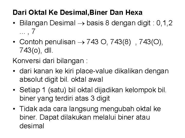 Dari Oktal Ke Desimal, Biner Dan Hexa • Bilangan Desimal basis 8 dengan digit