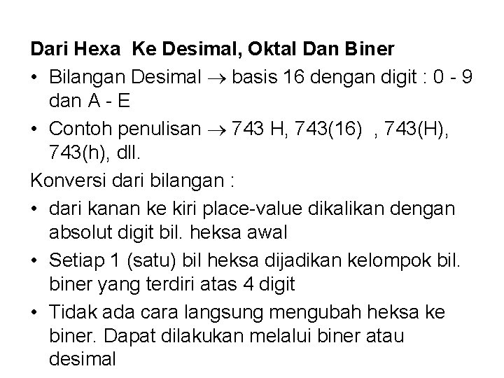 Dari Hexa Ke Desimal, Oktal Dan Biner • Bilangan Desimal basis 16 dengan digit