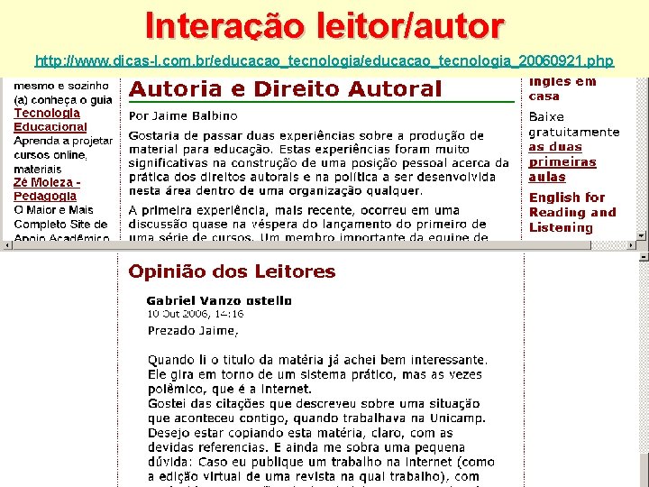 Interação leitor/autor http: //www. dicas-l. com. br/educacao_tecnologia_20060921. php 