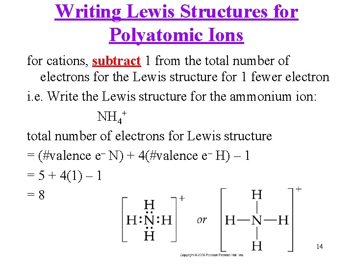 Writing Lewis Structures for Polyatomic Ions for cations, subtract 1 from the total number