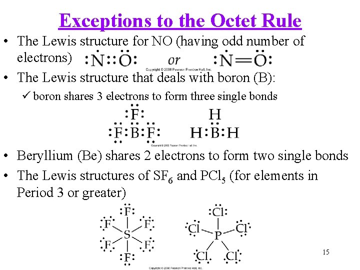 Exceptions to the Octet Rule • The Lewis structure for NO (having odd number