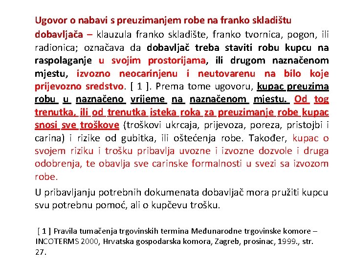 Ugovor o nabavi s preuzimanjem robe na franko skladištu dobavljača – klauzula franko skladište,