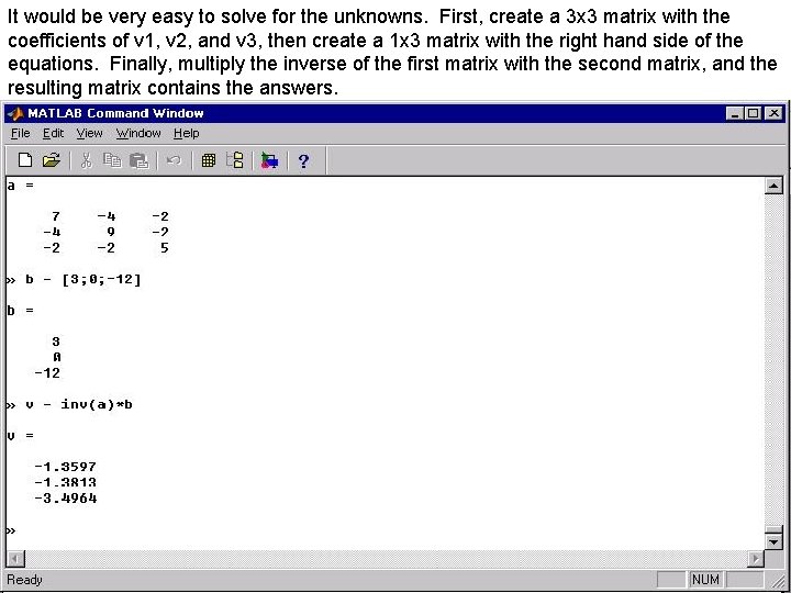 It would be very easy to solve for the unknowns. First, create a 3 It would be very easy to solve for the unknowns. First, create a 3