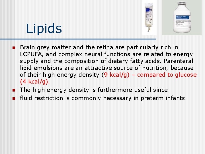 Lipids n n n Brain grey matter and the retina are particularly rich in