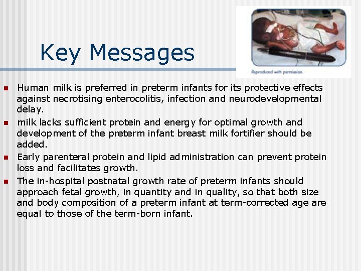 Key Messages n n Human milk is preferred in preterm infants for its protective