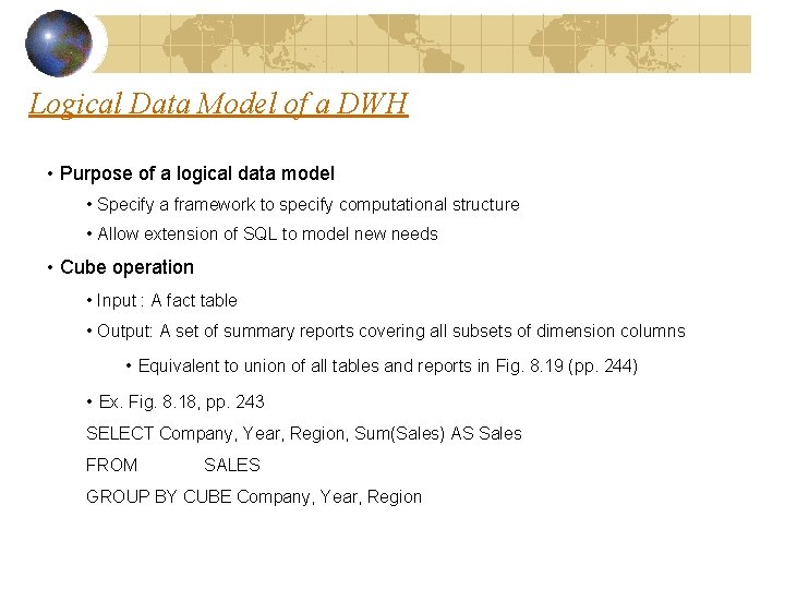 Logical Data Model of a DWH • Purpose of a logical data model • Logical Data Model of a DWH • Purpose of a logical data model •