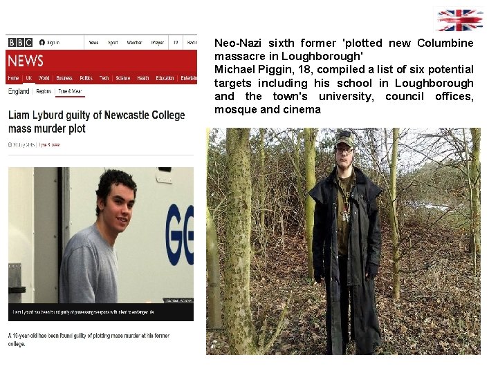 Neo-Nazi sixth former 'plotted new Columbine massacre in Loughborough' Michael Piggin, 18, compiled a