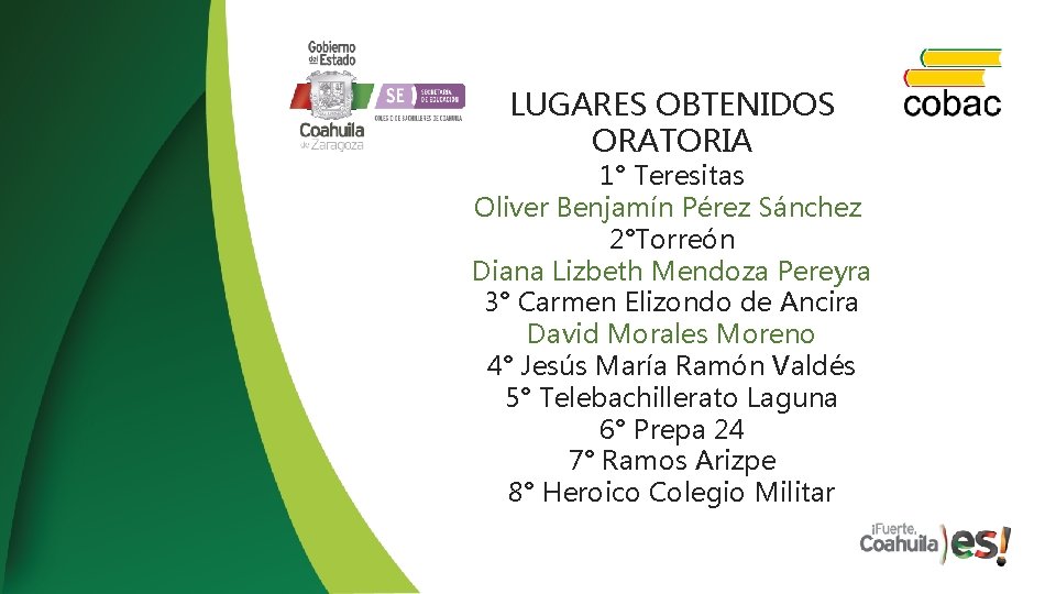 LUGARES OBTENIDOS ORATORIA 1° Teresitas Oliver Benjamín Pérez Sánchez 2°Torreón Diana Lizbeth Mendoza Pereyra