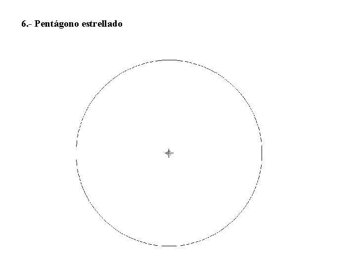 6. - Pentágono estrellado 